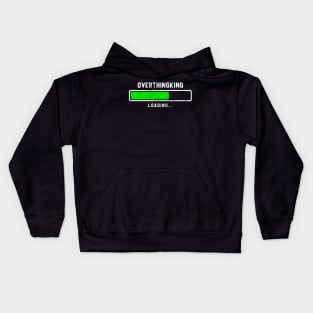 Overthinking loading Kids Hoodie